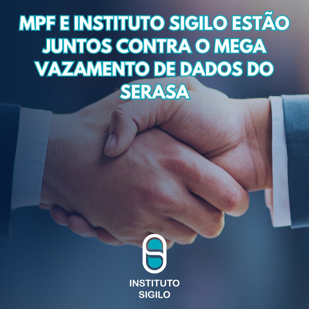 Leia mais sobre o artigo MPF E INSTITUTO SIGILO ESTÃO JUNTOS CONTRA O MEGA VAZAMENTO DE DADOS DO SERASA