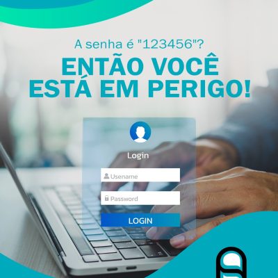A senha ainda é 123456? Então você está em perigo!