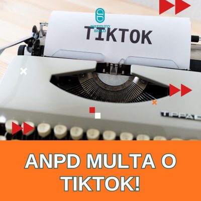 ANPD Multa TikTok em R$ 153,7 Milhões por Falhas na Proteção de Dados de Crianças e Adolescentes