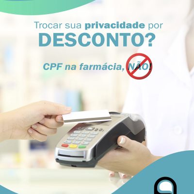 CPF na farmácia, NÃO!