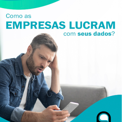 Como as empresas lucram com seus dados?