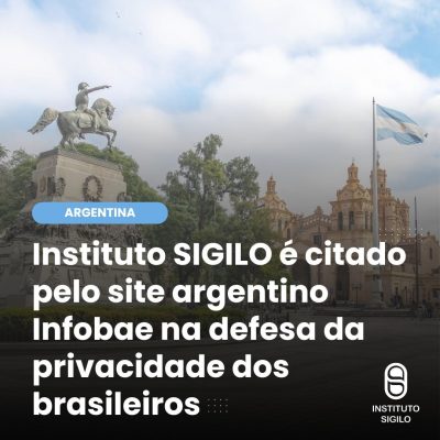 Crise de Privacidade no Brasil: Instituto SIGILO é citado como exemplo de defesa de direitos por site argentino