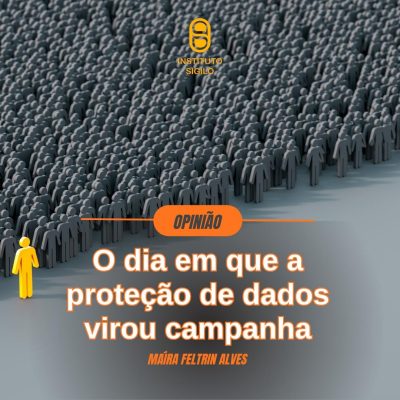 Crônica - O dia em que a proteção de dados virou campanha - DNPD