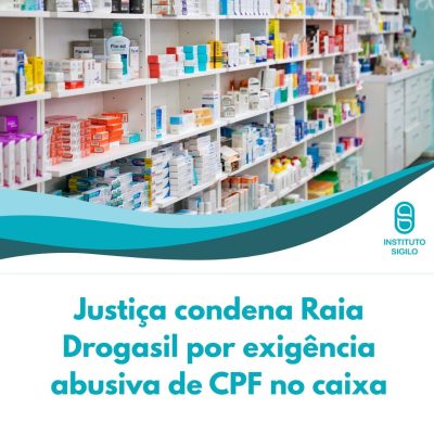 Justiça condena grande rede de farmácias por exigência abusiva de CPF no caixa