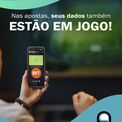 Nas apostas, seus dados também estão em jogo!