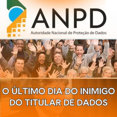 O Ultimo Dia do Inimigo dos Titulares de Dados
