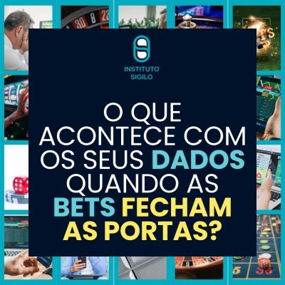 O que acontece com os seus dados quando as bets fecham as portas