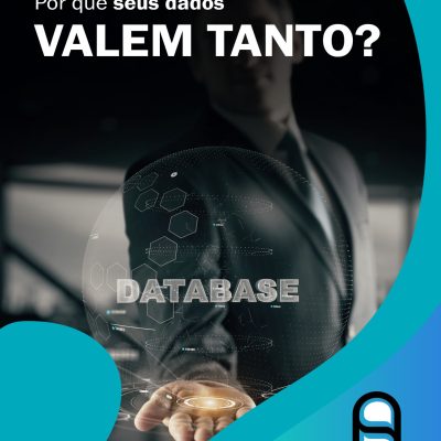 Por que seus dados valem tanto para as empresas?