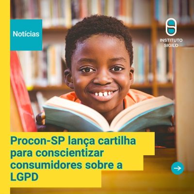 Procon-SP lança cartilha para conscientizar consumidores sobre a LGPD