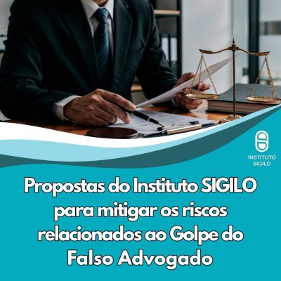 Propostas do Instituto SIGILO para mitigar os riscos de golpe do falso advogado