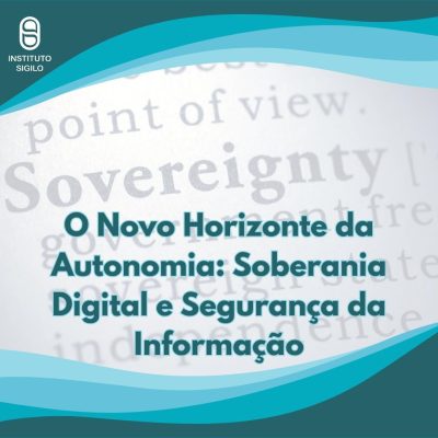Soberania Digital e Segurança da Informação