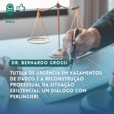Tutela de urgência em vazamentos de dados e a reconstrução processual da situação existencial: um diálogo com Perlingieri