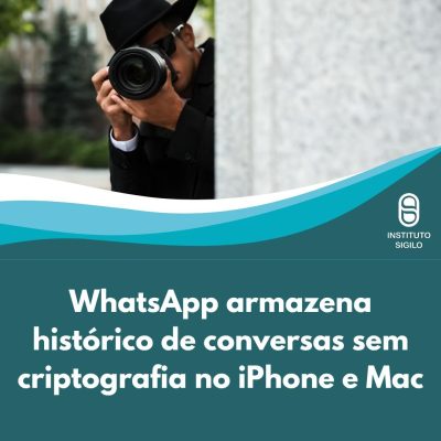 WhatsApp armazena histórico de conversas sem criptografia no iPhone e Mac