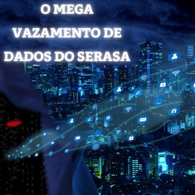 O mega vazamento de dados do SERASA